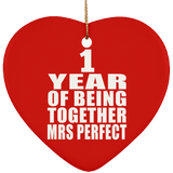 1st Anniversary 1 Year Of Being Mrs Perfect - Heart Ornament