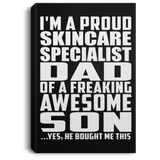 Proud Skincare Specialist Dad Of Awesome Son - Canvas Portrait