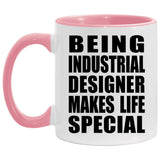 Being Industrial Designer Makes Life Special - 11oz Accent Mug Pink