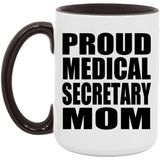 Proud Medical Secretary Mom - 15oz Accent Mug Black