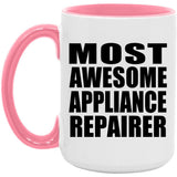 Most Awesome Appliance Repairer - 15oz Accent Mug Pink