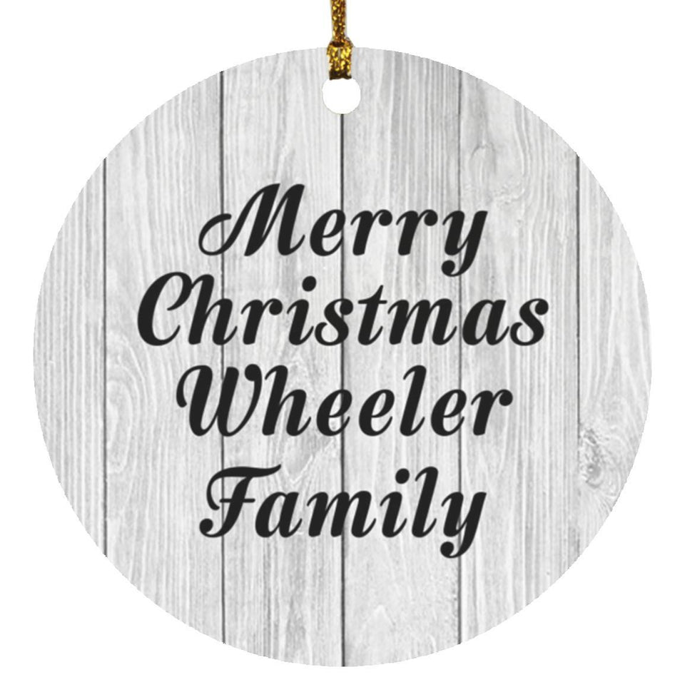 Merry Christmas Wheeler Family - Circle Ornament F