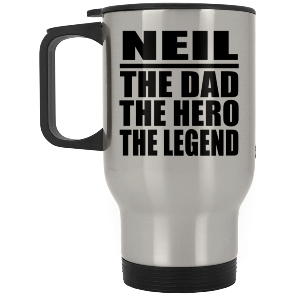 Neil The Dad The Hero The Legend - Silver Travel Mug