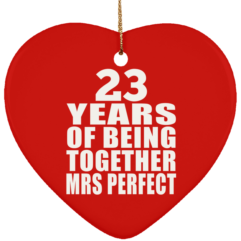 23rd Anniversary 23 Years Of Being Mrs Perfect - Heart Ornament