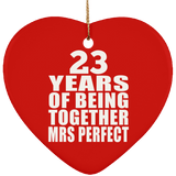 23rd Anniversary 23 Years Of Being Mrs Perfect - Heart Ornament