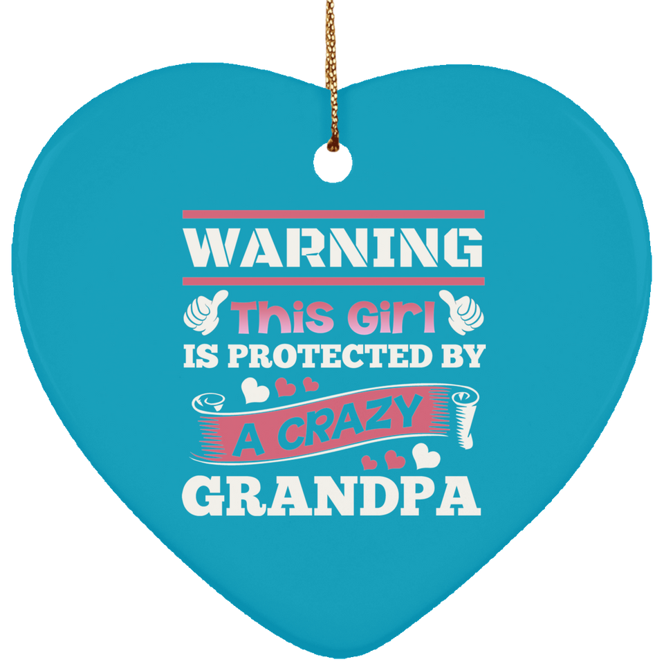Warning This Girl Is Protected by A Crazy Grandpa - Heart Ornament