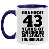 43rd Birthday First 43 Years of Childhood Are The Hardest - 11oz Accent Mug Purple