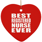 Best Registered Nurse Ever - Heart Ornament
