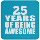 25th Birthday 25 Years Of Being Awesome - Drink Coaster