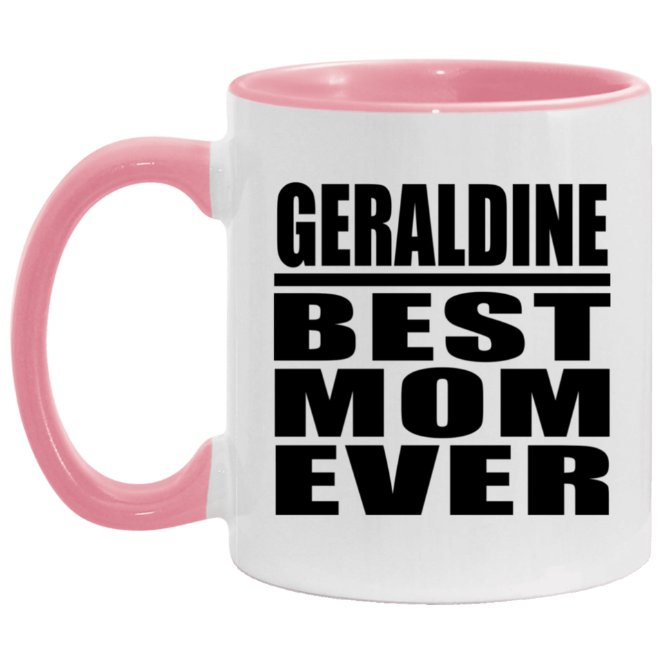 Geraldine Best Mom Ever - 11oz Accent Mug Pink