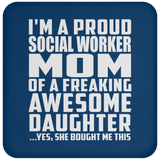 Proud Social Worker Mom Of Awesome Daughter - Drink Coaster