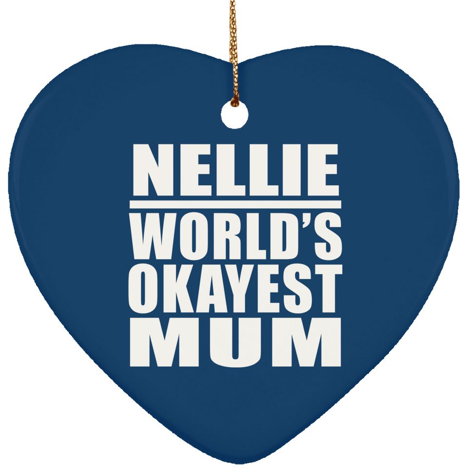 Nellie World's Okayest Mum - Heart Ornament