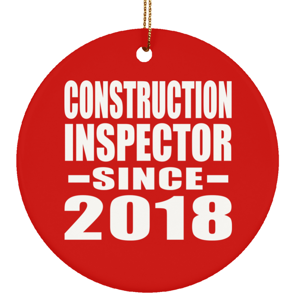 Construction Inspector Since 2018 - Circle Ornament