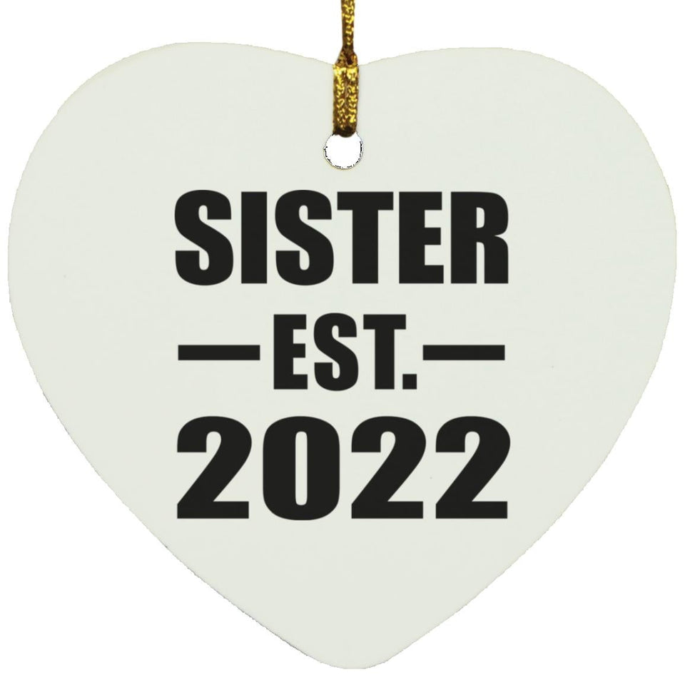 Sister Established EST. 2022 - Heart Ornament