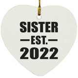 Sister Established EST. 2022 - Heart Ornament