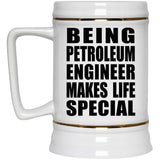 Being Petroleum Engineer Makes Life Special - Beer Stein
