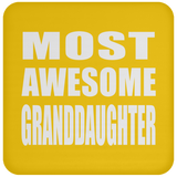 Most Awesome Granddaughter - Drink Coaster