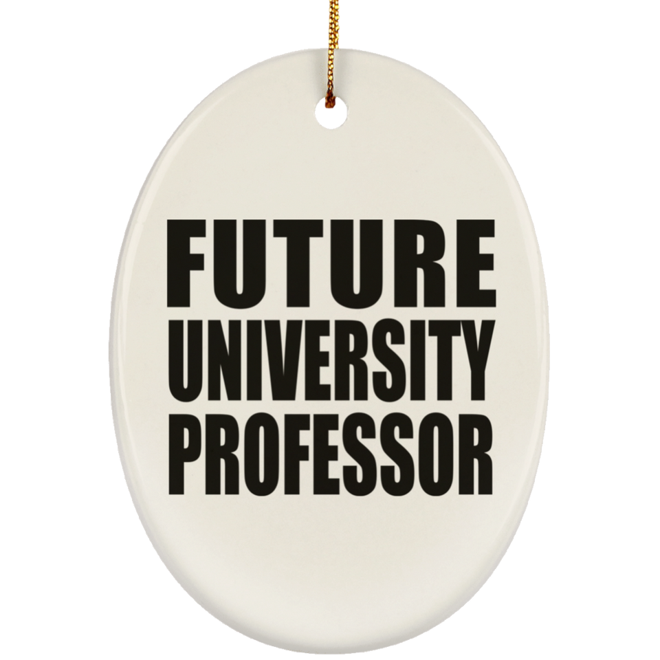 Future University Professor - Oval Ornament