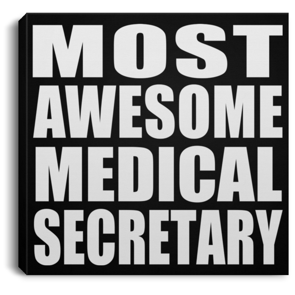 Most Awesome Medical Secretary - Canvas Square