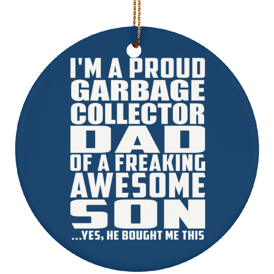 Proud Garbage Collector Dad Of Awesome Son - Circle Ornament