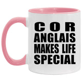 Cor Anglais Makes Life Special - 11oz Accent Mug Pink