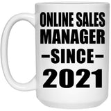 Online Sales Manager Since 2021 - 15oz Coffee Mug