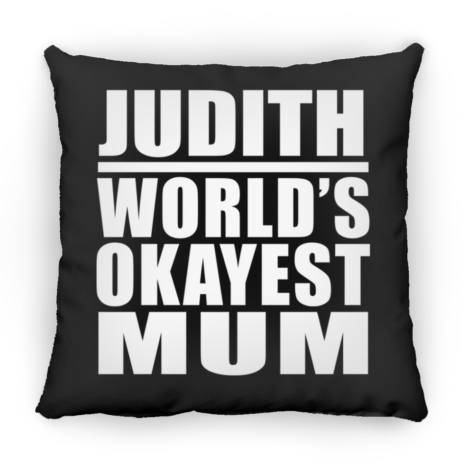Judith World's Okayest Mum - Throw Pillow Black