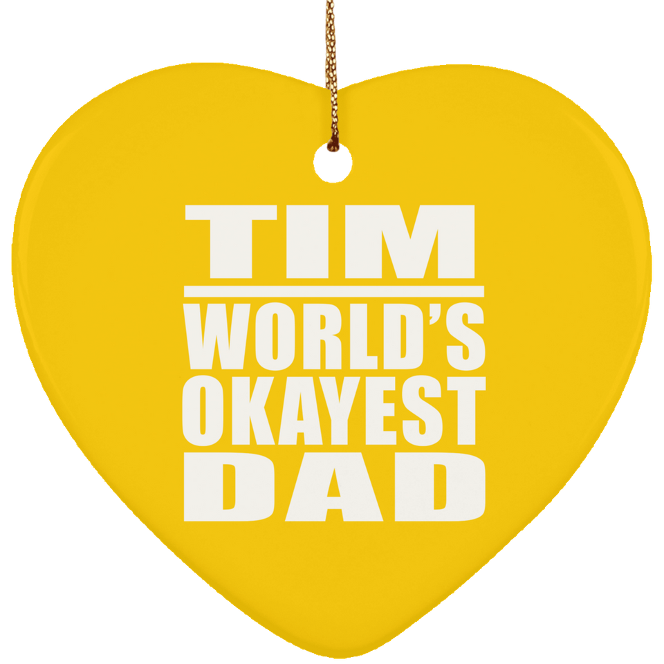 Tim World's Okayest Dad - Heart Ornament