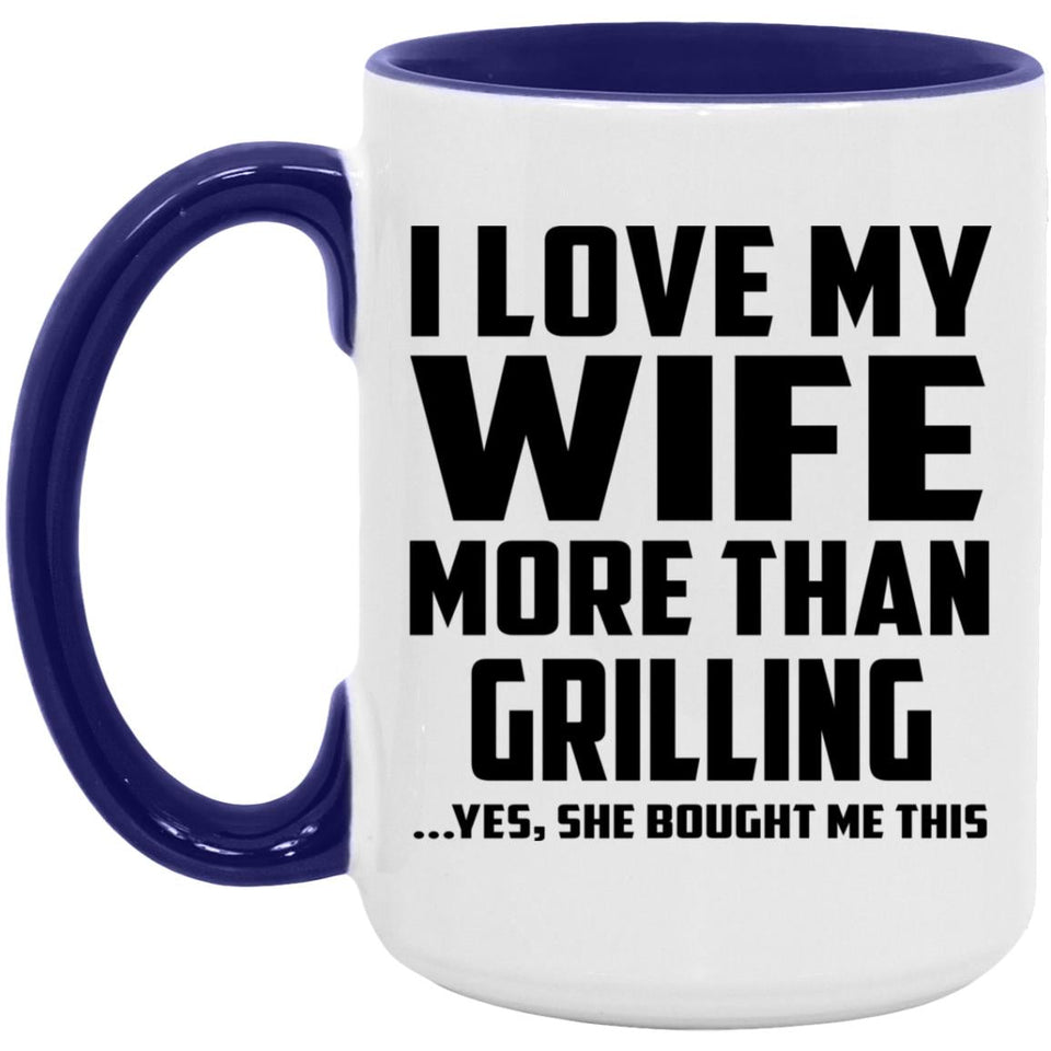 I Love My Wife More Than Grilling - 15oz Accent Mug Purple