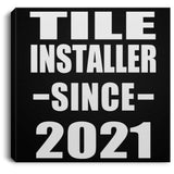 Tile Installer Since 2021 - Canvas Square