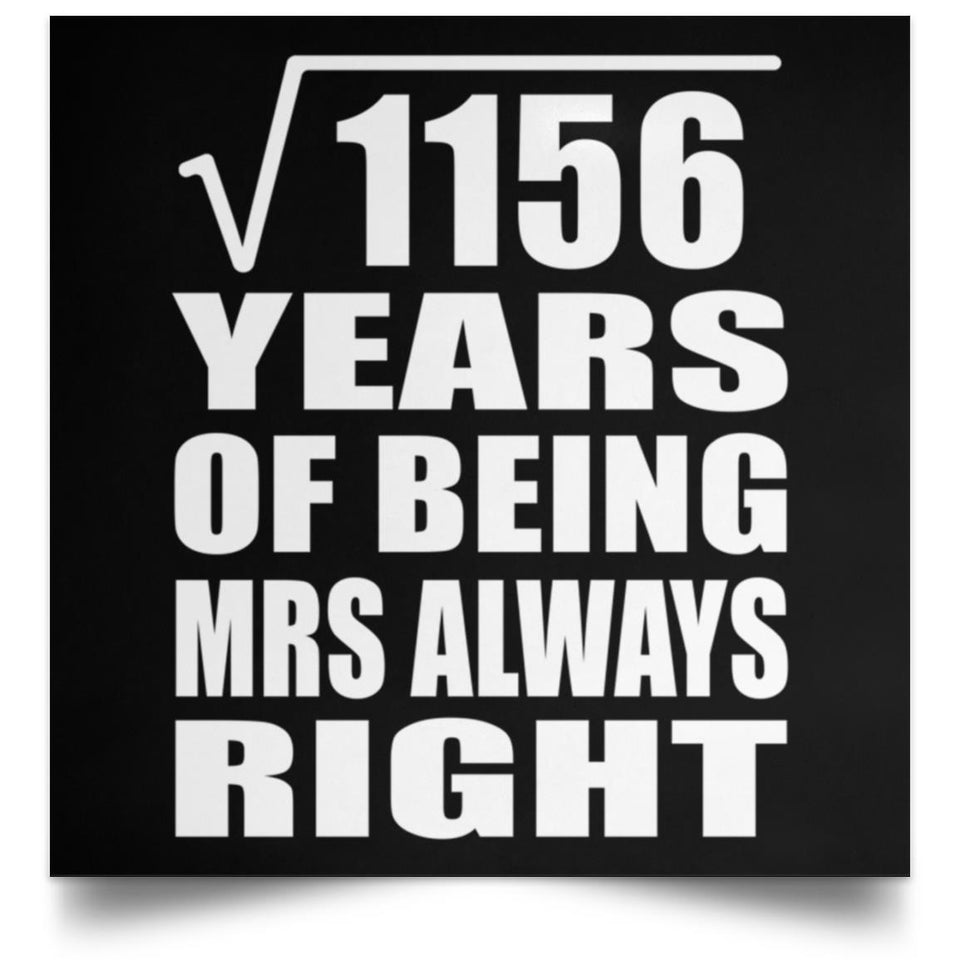 34th Anniversary Square Root of 1156 Years Mrs Always Right - Poster Square
