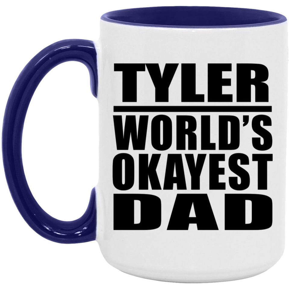 Tyler World's Okayest Dad - 15oz Accent Mug Purple