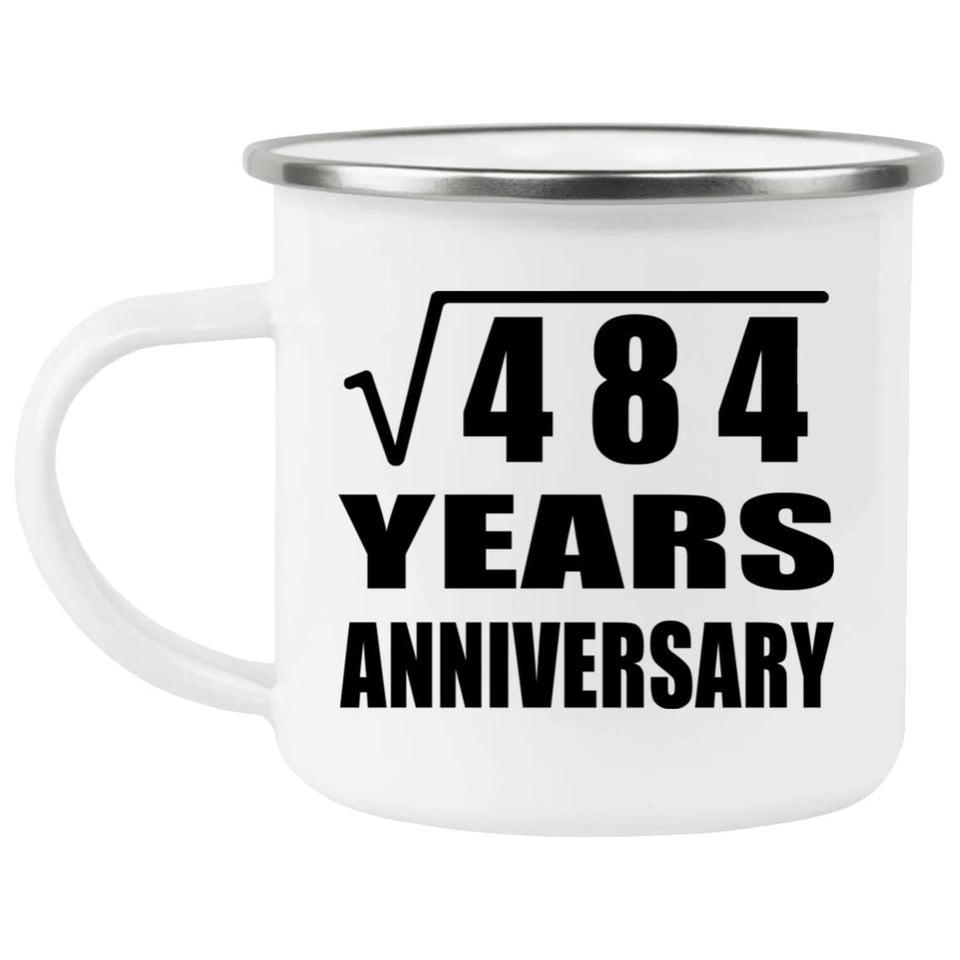22nd Anniversary Square Root of 484 Years Anniversary - 12oz Camping Mug