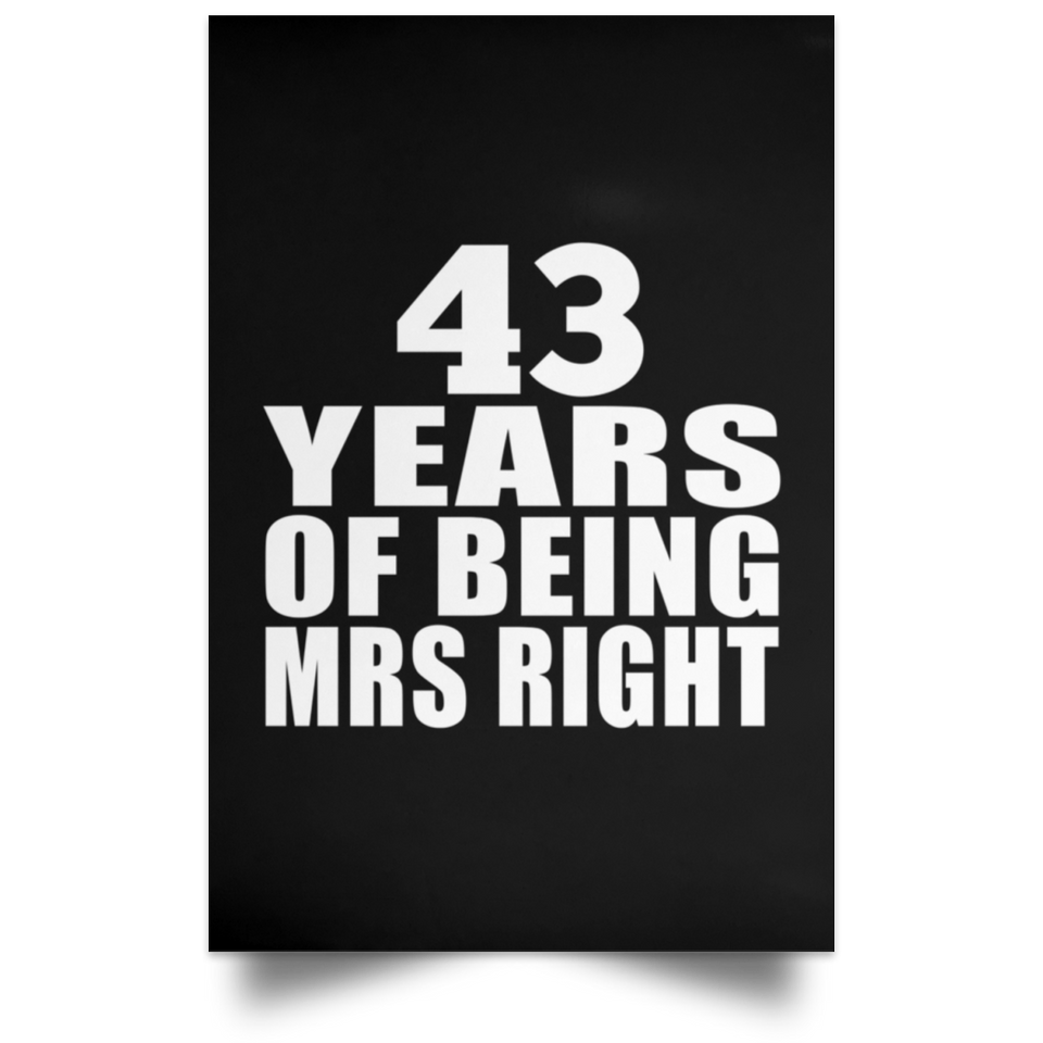 43rd Anniversary 43 Years Of Being Mrs Right - Poster Portrait