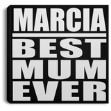 Marcia Best Mum Ever - Canvas Square