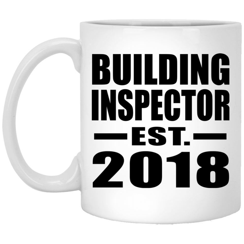 Building Inspector Established EST. 2018 - 11 Oz Coffee Mug
