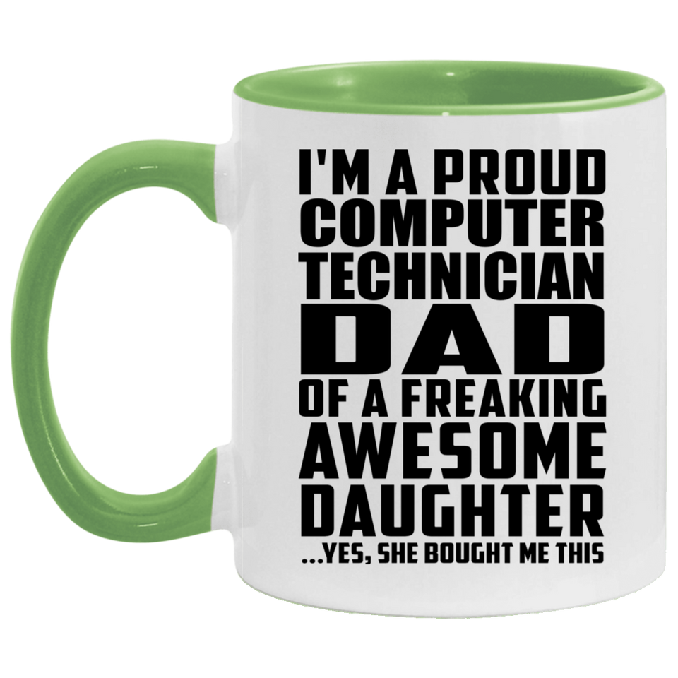 Proud Computer Technician Dad Of Awesome Daughter - 11oz Accent Mug Green