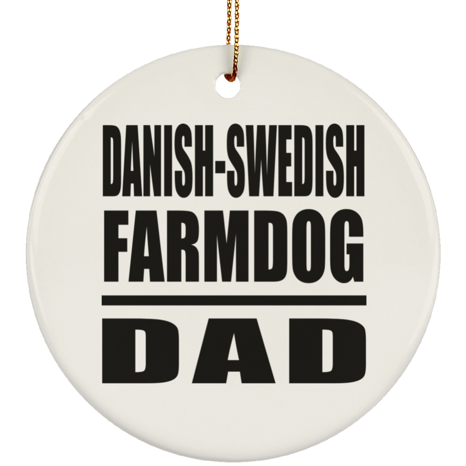 Danish-Swedish Farmdog Dad - Circle Ornament