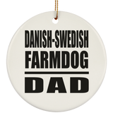 Danish-Swedish Farmdog Dad - Circle Ornament