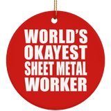World's Okayest Sheet Metal Worker - Circle Ornament