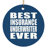 Best Insurance Underwriter Ever - Circle Ornament