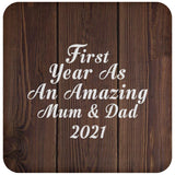 First Year As An Amazing Mum & Dad 2021 - Drink Coaster D