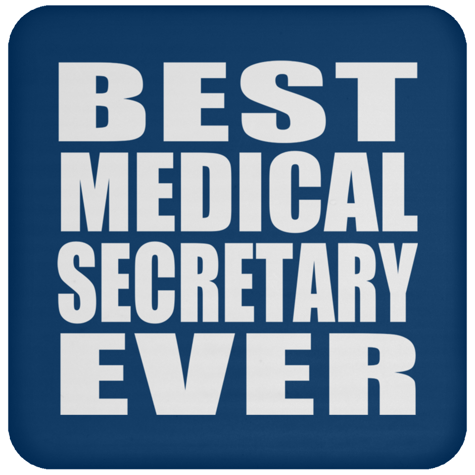 Best Medical Secretary Ever - Drink Coaster