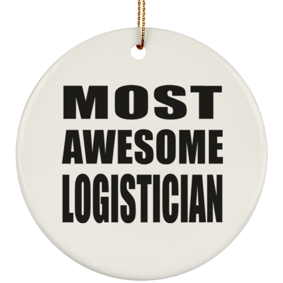 Most Awesome Logistician - Circle Ornament