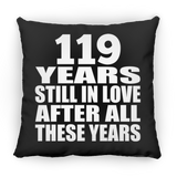 119th Anniversary 119 Years Still In Love After These Years - Throw Pillow Black