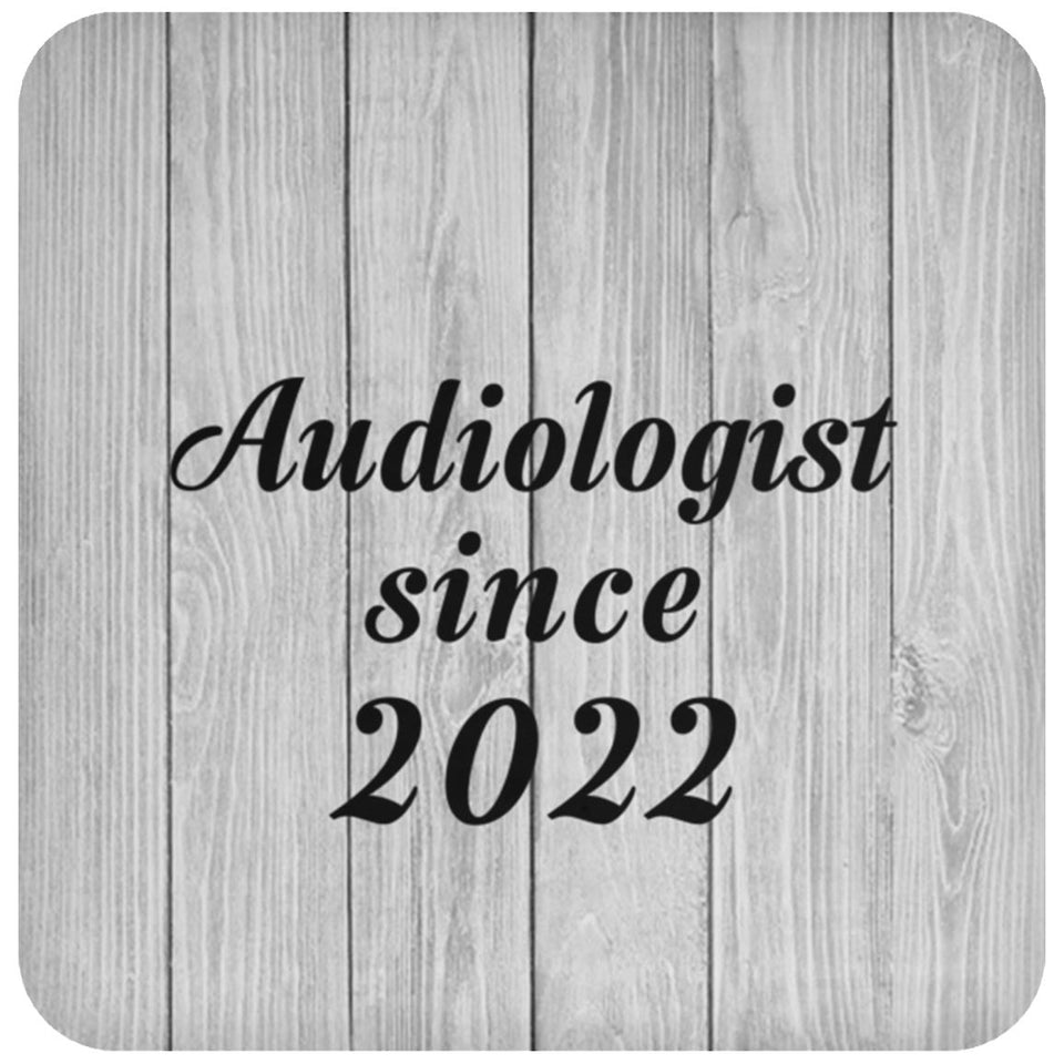 Audiologist Since 2022 - Drink Coaster F