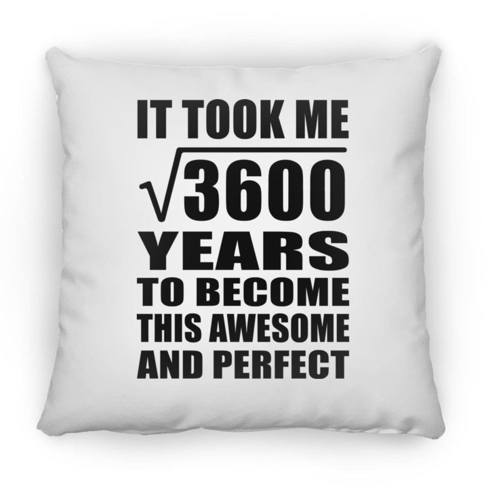 60th Birthday Took Square Root of 3600 Years To Awesome - Throw Pillow