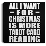 All I Want For Christmas Is More Tarot Card Reading - Canvas Square