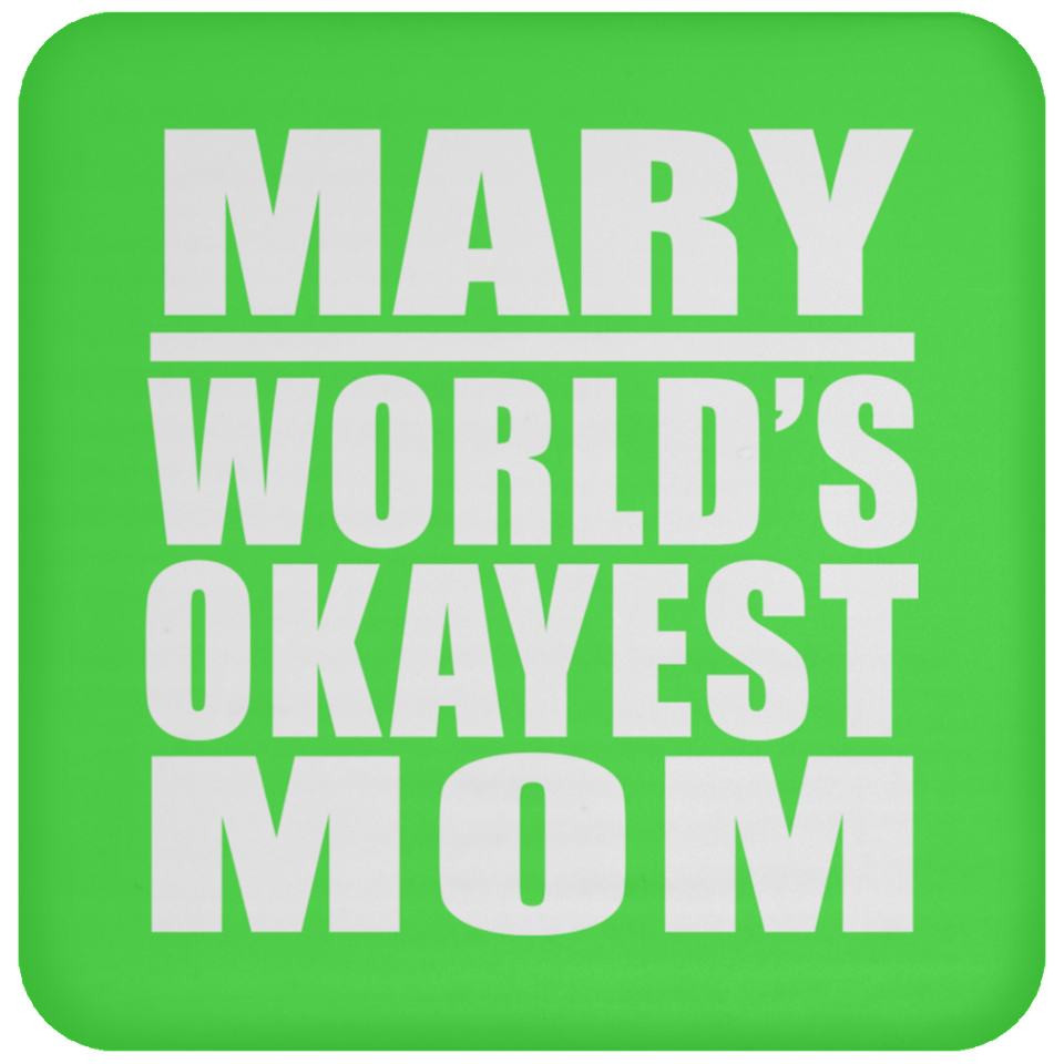 Mary World's Okayest Mom - Drink Coaster