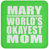 Mary World's Okayest Mom - Drink Coaster